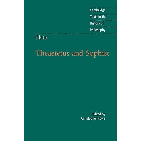 Plato: Theaetetus and Sophist / Cambridge Texts in the History of Philosophy