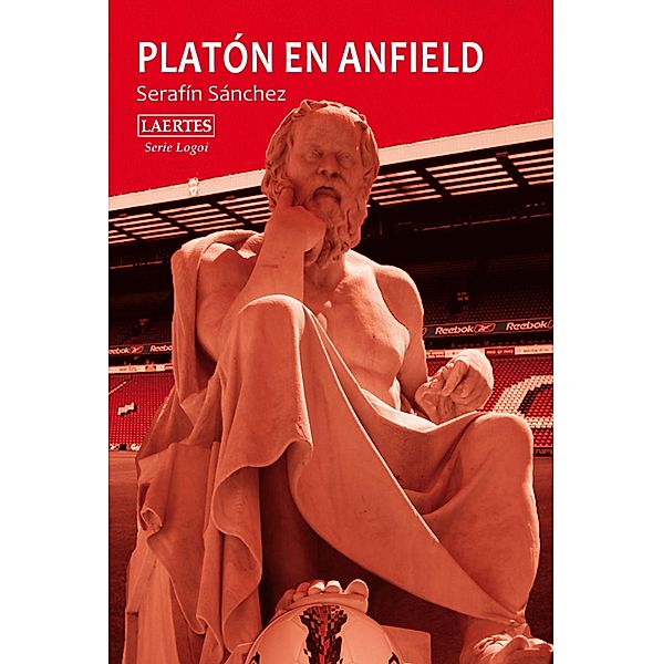 Platón en Anfield / Logoi Bd.10, Serafín Sánchez Cembellín