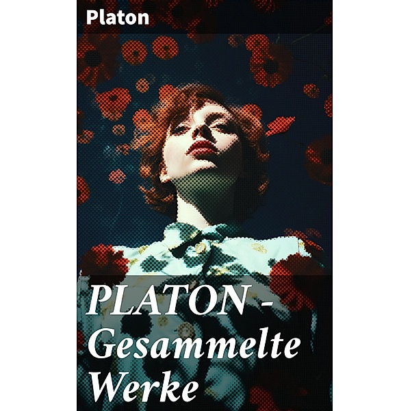 PLATON - Gesammelte Werke, Platon