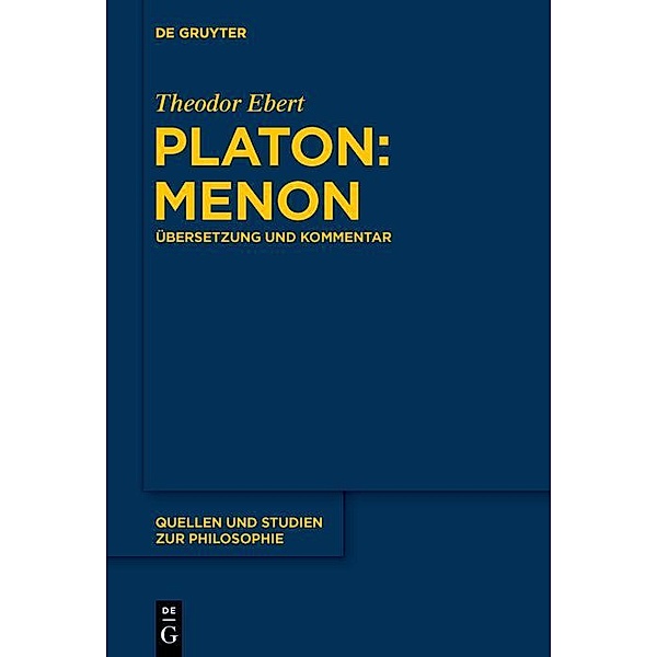 Platon: Menon / Quellen und Studien zur Philosophie Bd.134, Theodor Ebert