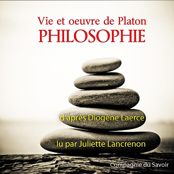 Platon, sa vie son oeuvre, Platon