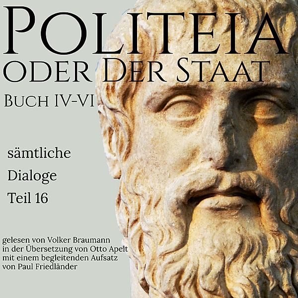 Platon - Sämtliche Dialoge - 16 - Politeia oder der Staat, Platon