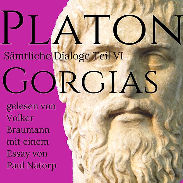 Platon - Sämtliche Dialoge - 6 - Gorgias, Platon