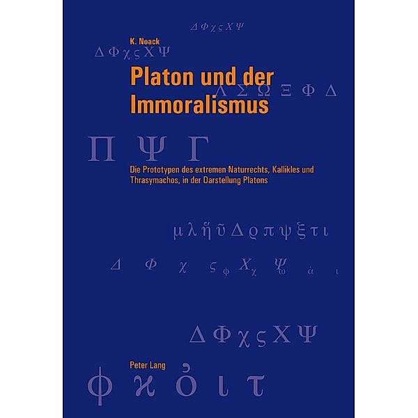 Platon und der Immoralismus, Karsten Noack