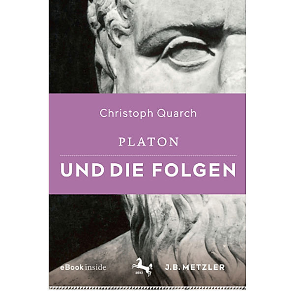 Platon und die Folgen, m. 1 Buch, m. 1 E-Book, Christoph Quarch