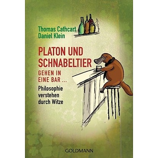 Platon und Schnabeltier gehen in eine Bar..., Thomas Cathcart, Daniel Klein