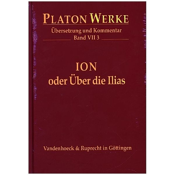 Platon Werke / Band 007,3 / Ion oder Über die Ilias, Platon