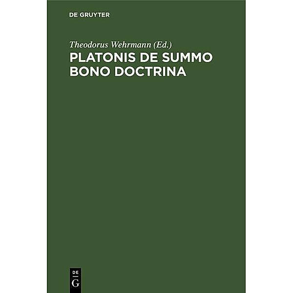 Platonis De Summo Bono Doctrina