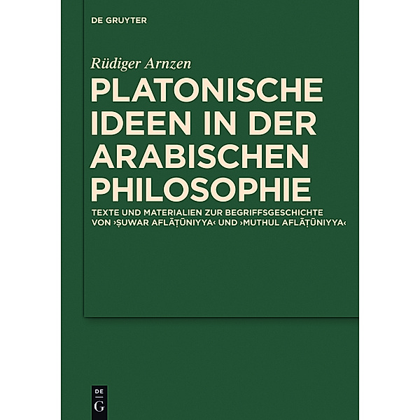 Platonische Ideen in der arabischen Philosophie, Rüdiger Arnzen