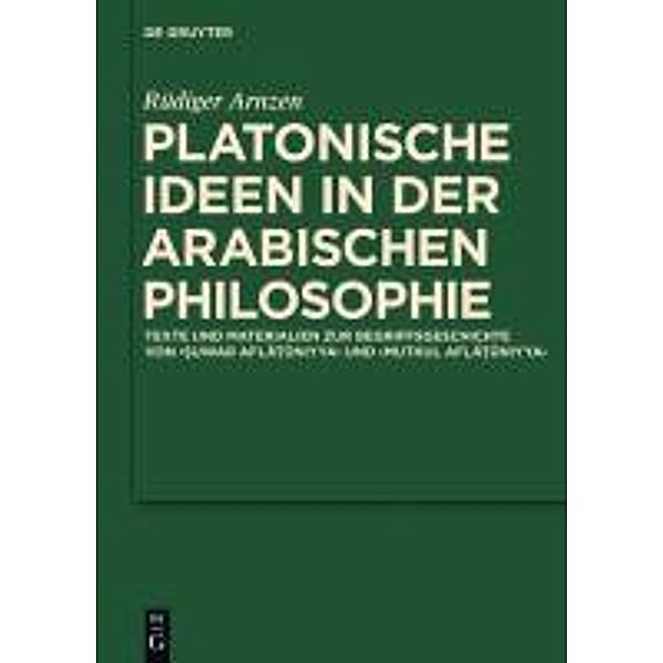 Platonische Ideen in der arabischen Philosophie / Scientia Graeco-Arabica Bd.6, Rüdiger Arnzen