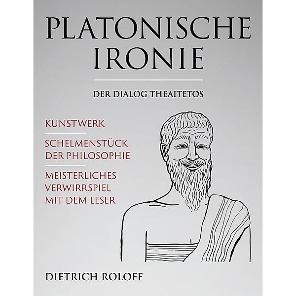 Platonische Ironie, Dietrich Roloff