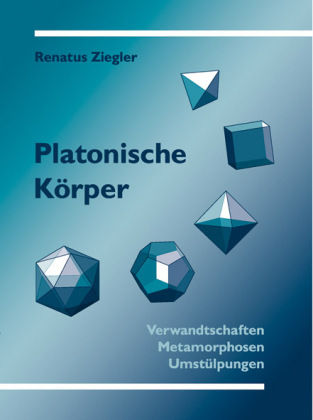 Platonische Körper Buch von Renatus Ziegler versandkostenfrei bestellen