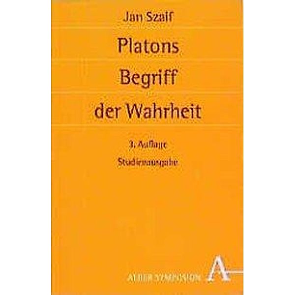 Platons Begriff der Wahrheit, Jan Szaif