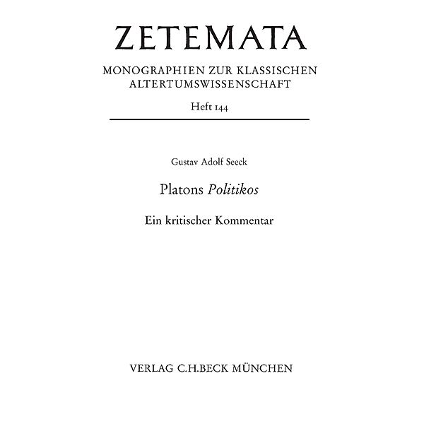 Platons Politikos / Zetemata Bd.144, Gustav Adolf Seeck