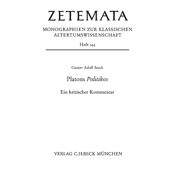 Platons Politikos / Zetemata Bd.144, Gustav Adolf Seeck