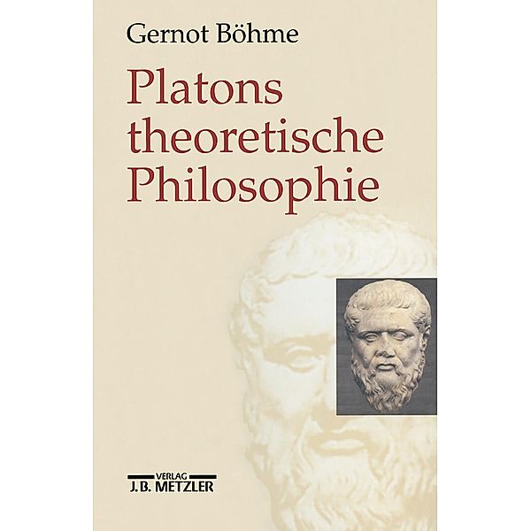 Platons theoretische Philosophie, Gernot Böhme