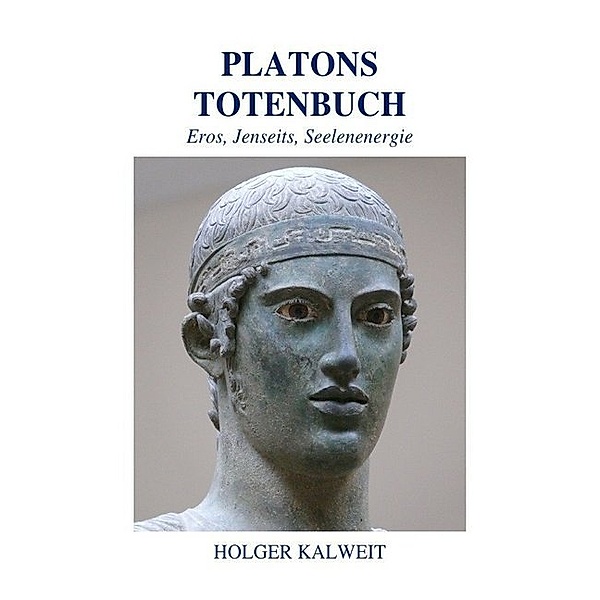 Platons Totenbuch, Holger Kalweit