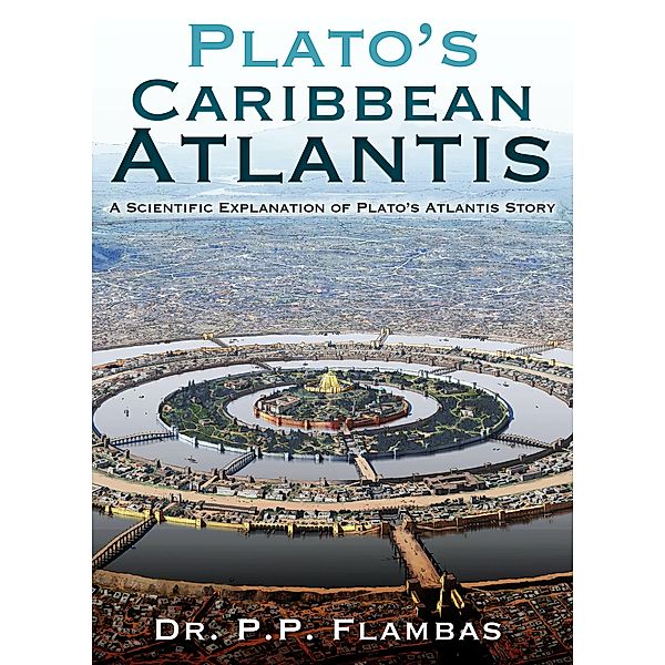 Plato's Caribbean Atlantis, P. P. Flambas