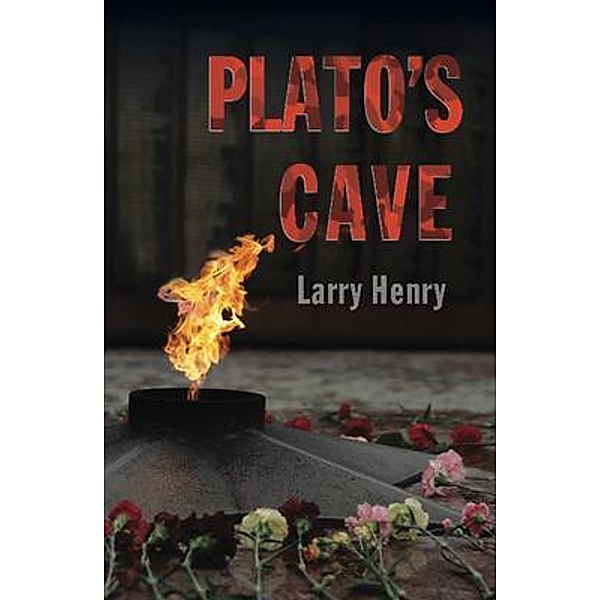 Plato's Cave: Vietnam 1955 - 1975, Larry Henry