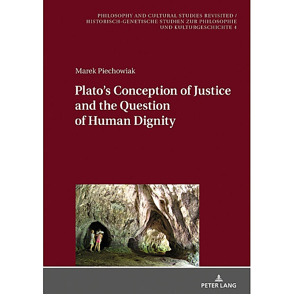 Plato's Conception of Justice and the Question of Human Dignity, Marek Piechowiak