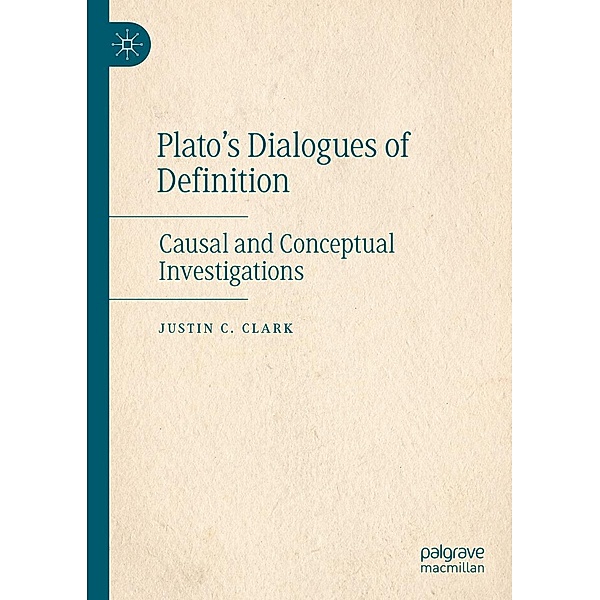 Plato's Dialogues of Definition / Progress in Mathematics, Justin C. Clark