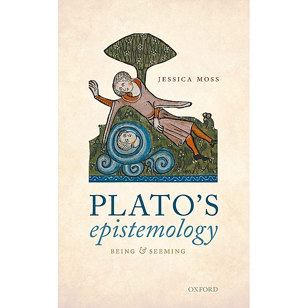 Plato's Epistemology, Jessica Moss