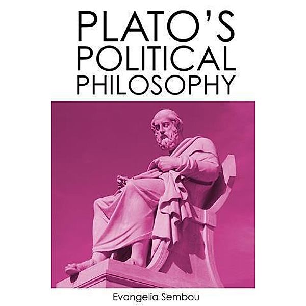 Plato's Political Philosophy, Evangelia Sembou