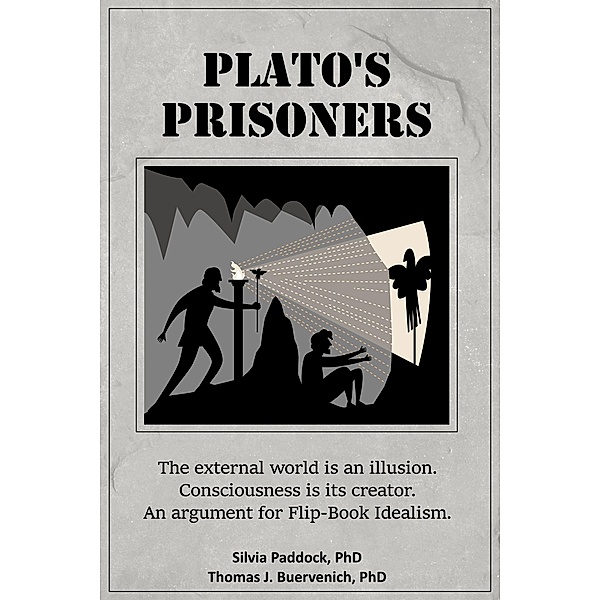 Plato's Prisoners, Silvia Paddock, Thomas J. Buervenich