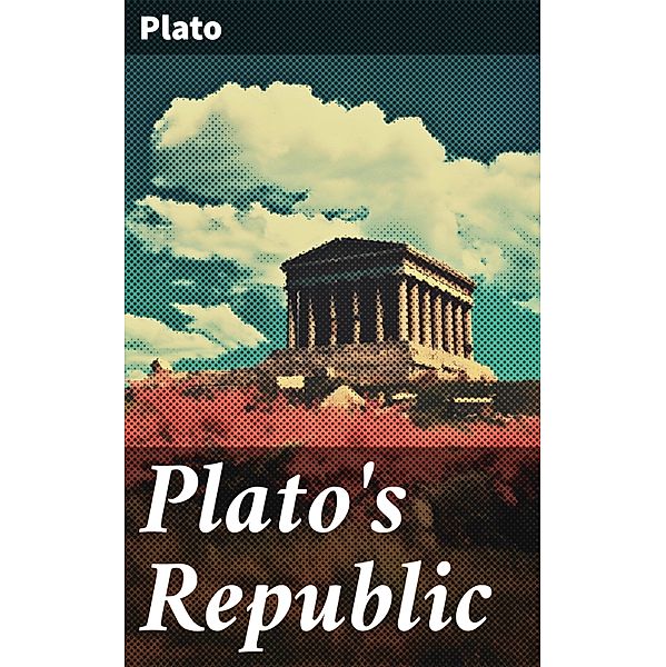 Plato's Republic, Plato