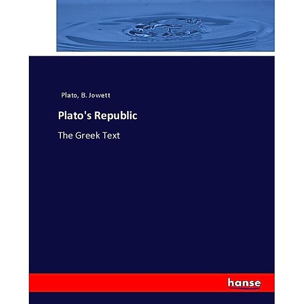 Plato's Republic, Plato, B. Jowett