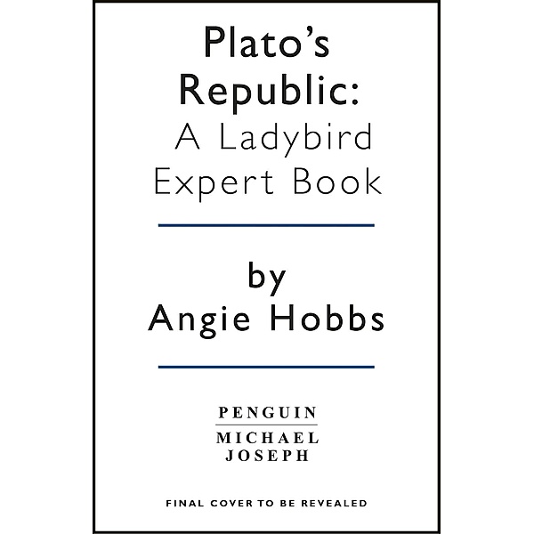 Plato's Republic / The Ladybird Expert Series Bd.34, Angie Hobbs