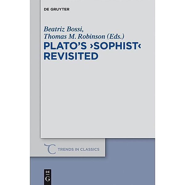 Plato's Sophist Revisited / Trends in Classics - Supplementary Volumes Bd.19