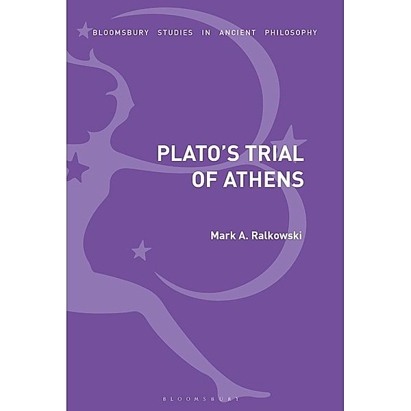 Plato's Trial of Athens, Mark A. Ralkowski