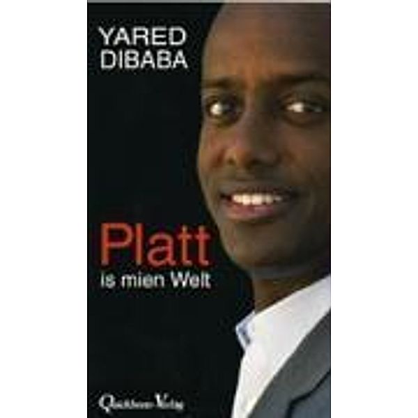 Platt is mien Welt, Yared Dibaba