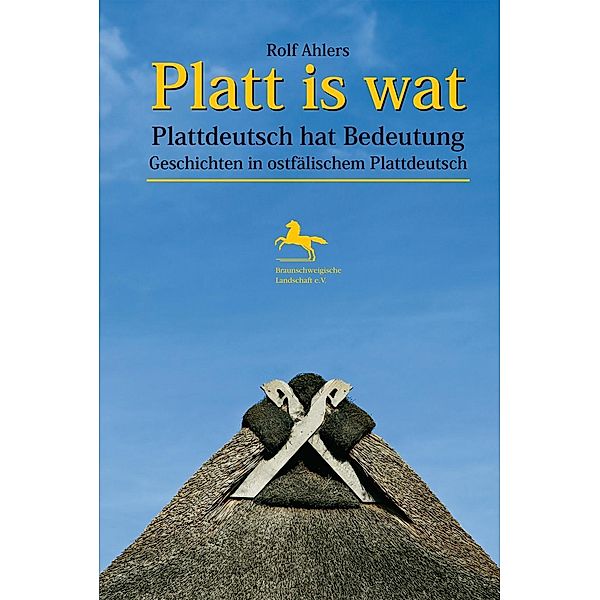 Platt is wat - Plattdeutsch hat Bedeutung, Rolf Ahlers