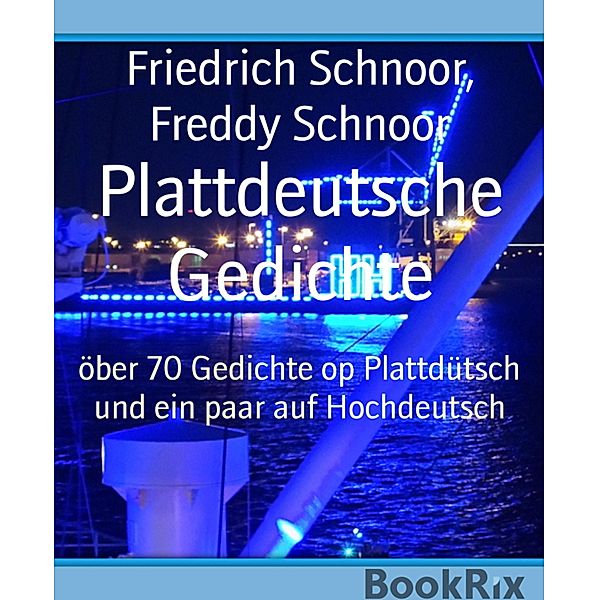 Plattdeutsche Gedichte, Friedrich Schnoor, Freddy Schnoor