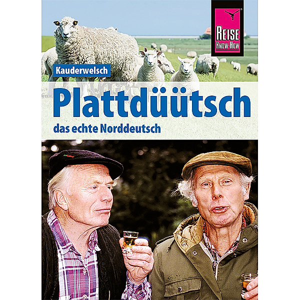 Plattdüütsch - Das echte Norddeutsch, Hermann Fründt, Hans-Jürgen Fründt
