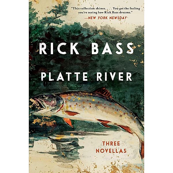 Platte River, Rick Bass