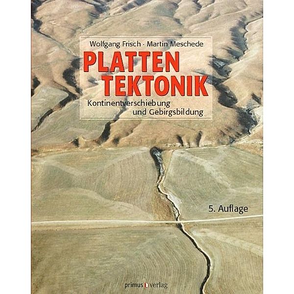 Plattentektonik, Wolfgang Frisch, Martin Meschede