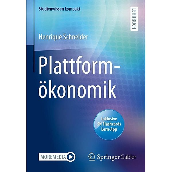 Plattformökonomik / Studienwissen kompakt, Henrique Schneider