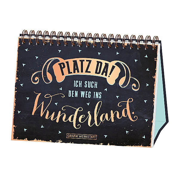 Platz da! ich such den Weg ins Wunderland., GRAFIK WERKSTATT Das Original