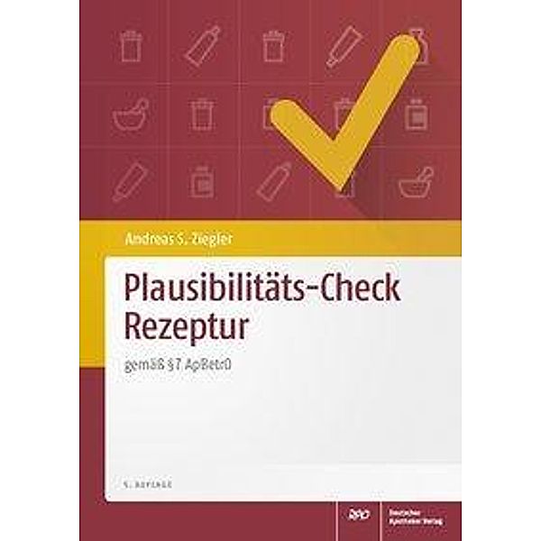 Plausibilitäts-Check Rezeptur, Andreas S. Ziegler