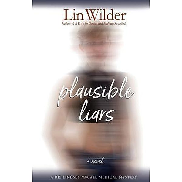 Plausible Liars / Dr. Lindsey McCall Medical Mystery Bd.5, Lin Wilder