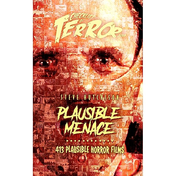 Plausible Menace: 413 Plausible Horror Films (Checklist of Terror) / Checklist of Terror, Steve Hutchison