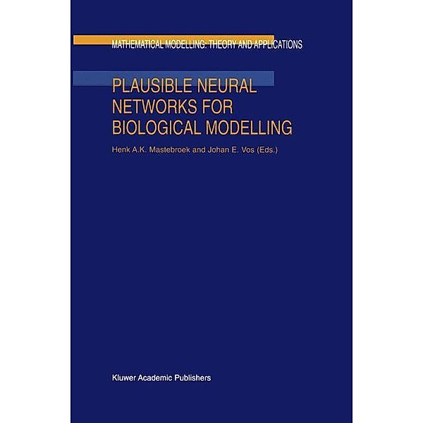 Plausible Neural Networks for Biological Modelling