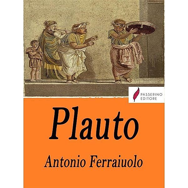 Plauto, Antonio Ferraiuolo