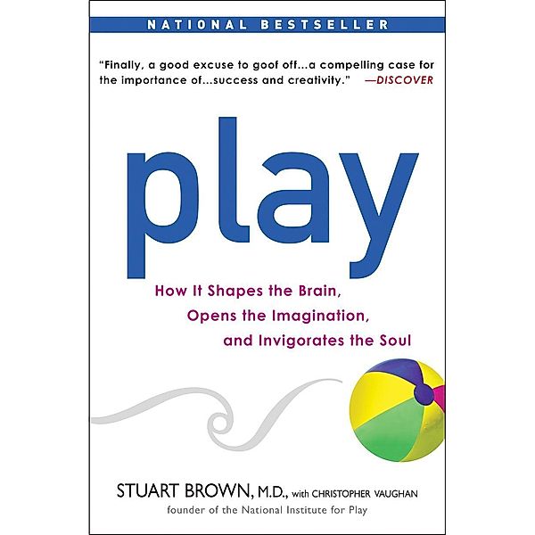 Play, Stuart Brown, Christopher Vaughan