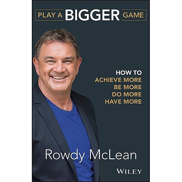 Play a Bigger Game, Rowdy McLean