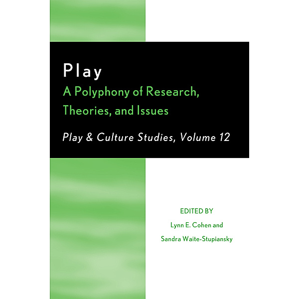 Play and Culture Studies: Play, Lynn E. Cohen, Sandra Waite-Stupiansky