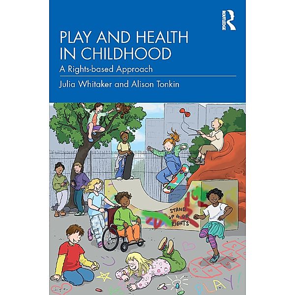 Play and Health in Childhood, Julia Whitaker, Alison Tonkin